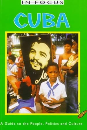 Immagine del venditore per In Focus Cuba a Guide to the People, Pllitics and Culture : A Guide to the People, Politics and Culture venduto da GreatBookPrices