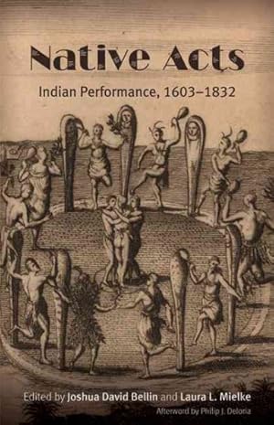 Seller image for Native Acts : Indian Performance, 1603-1832 for sale by GreatBookPrices