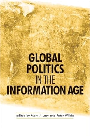 Bild des Verkufers fr Global Politics in the Information Age zum Verkauf von GreatBookPrices