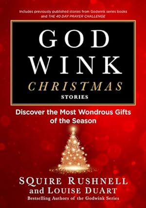 Seller image for Godwink Christmas Stories : Discover the Most Wondrous Gifts of the Season for sale by GreatBookPrices