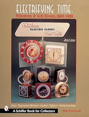 Seller image for Electrifying Time : Telechron and Ge Clocks 1925-55 for sale by GreatBookPrices