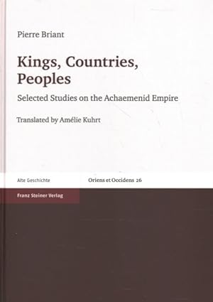 Seller image for Kings, Countries, Peoples : Selected Studies on the Achaemenid Empire for sale by GreatBookPrices
