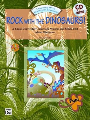 Seller image for Rock with the Dinosaurs! : A Cross-Curricular Classroom Musical and Study Unit for sale by GreatBookPrices