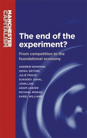 Imagen del vendedor de end of the experiment? : From competition to the foundational economy a la venta por GreatBookPrices