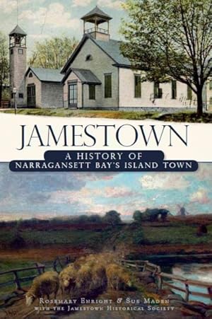 Image du vendeur pour Jamestown : A History of Narragansett Bay's Island Town mis en vente par GreatBookPrices