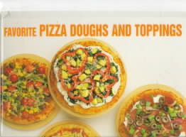 Seller image for Favorite Pizza Doughs and Toppings for sale by GreatBookPrices