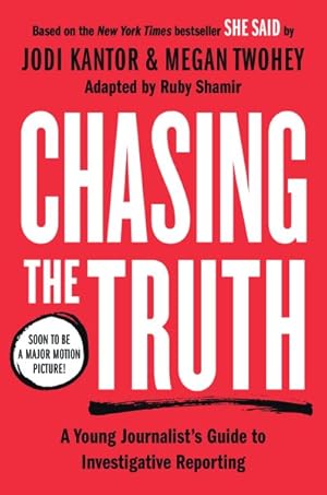 Imagen del vendedor de Chasing the Truth : A Young Journalist's Guide to Investigative Reporting: Young Readers Edition a la venta por GreatBookPrices