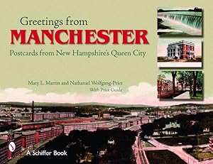 Imagen del vendedor de Greetings from Manchester : Postcards from New Hampshire's Queen City a la venta por GreatBookPrices