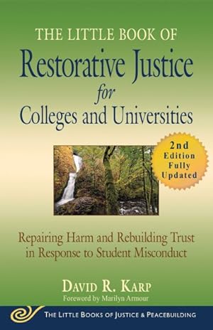Seller image for Little Book of Restorative Justice for Colleges and Universities : Repairing Harm and Rebuilding Trust in Response to Student Misconduct for sale by GreatBookPrices
