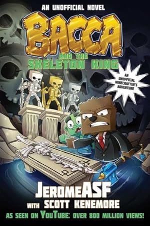 Seller image for Bacca and the Skeleton King : An Unofficial Minecrafter's Adventure for sale by GreatBookPrices