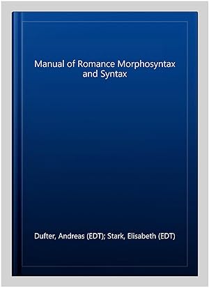 Seller image for Manual of Romance Morphosyntax and Syntax for sale by GreatBookPrices