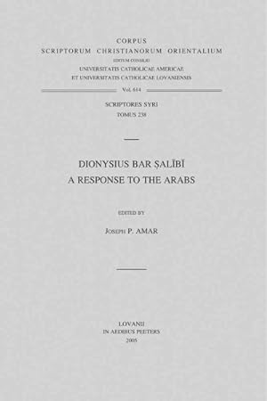 Imagen del vendedor de Dionysius Bar Salibi : A Response to the Arabs Syr. 238 Text a la venta por GreatBookPrices