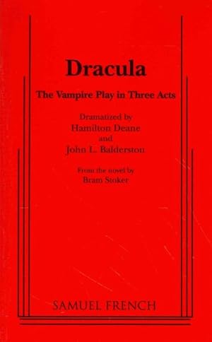 Seller image for Dracula : The Vampire Play in Three Acts: Samuel French Acting Edition for sale by GreatBookPrices