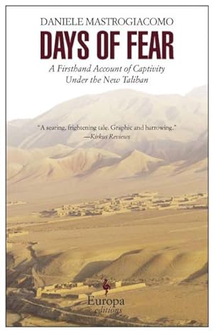 Immagine del venditore per Days of Fear : A Firsthand Account of Captivity Under the New Taliban venduto da GreatBookPrices