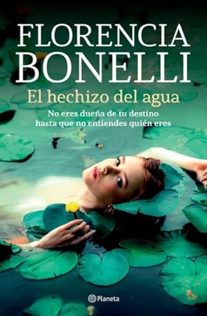 Seller image for El hechizo del agua/ The Water Spell -Language: spanish for sale by GreatBookPrices