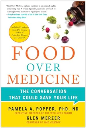 Bild des Verkufers fr Food over Medicine : The Conversation That Could Save Your Life zum Verkauf von GreatBookPrices