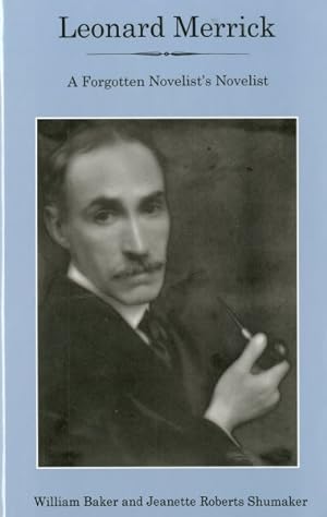 Immagine del venditore per Leonard Merrick : A Forgotten Novelist's Novelist venduto da GreatBookPrices