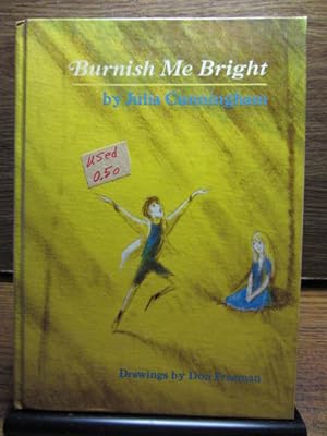 Imagen del vendedor de BURNISH ME BRIGHT a la venta por The Book Abyss