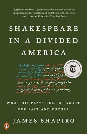 Seller image for Shakespeare in a Divided America : What His Plays Tell Us About Our Past and Future for sale by GreatBookPrices
