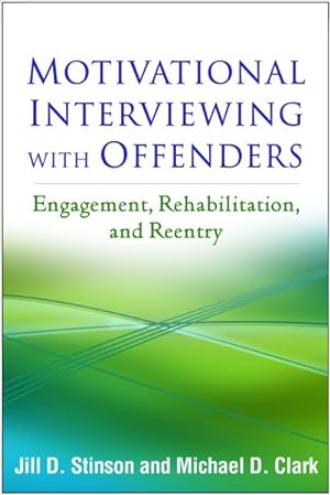 Imagen del vendedor de Motivational Interviewing With Offenders : Engagement, Rehabilitation, and Reentry a la venta por GreatBookPrices