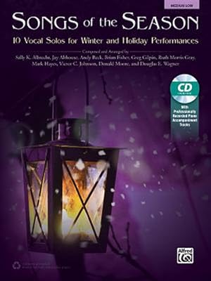 Imagen del vendedor de Songs of the Season : 10 Vocal Solos for Winter and Holiday Performances: Medium Low a la venta por GreatBookPrices