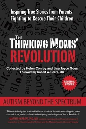Seller image for Thinking Moms' Revolution : Autism Beyond the Spectrum: Inspiring True Stories from Parents Fighting to Rescue Their Children for sale by GreatBookPrices