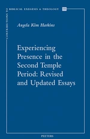 Seller image for Experiencing Presence in the Second Temple Period : Revised and Updated Essays for sale by GreatBookPrices