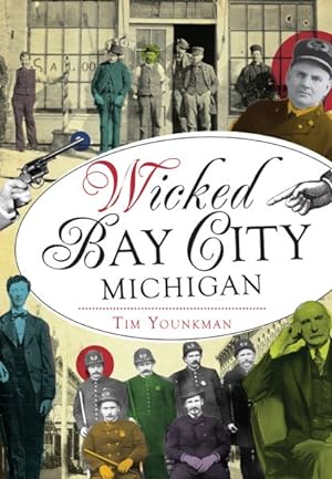 Seller image for Wicked Bay City, Michigan for sale by GreatBookPrices