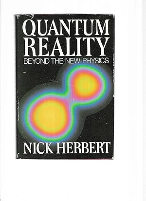 QUANTUM REALITY. Beyond The New Physics.