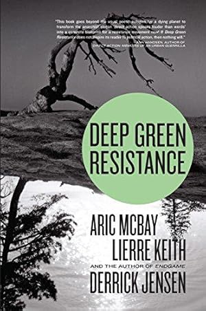 Bild des Verkufers fr Deep Green Resistance: Strategy to Save the Planet zum Verkauf von WeBuyBooks