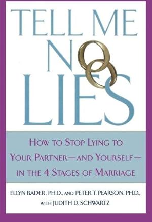 Seller image for Tell Me No Lies: How to Stop Lying to Your Partner-And Yourself-In the 4 Stages of Marriage for sale by WeBuyBooks