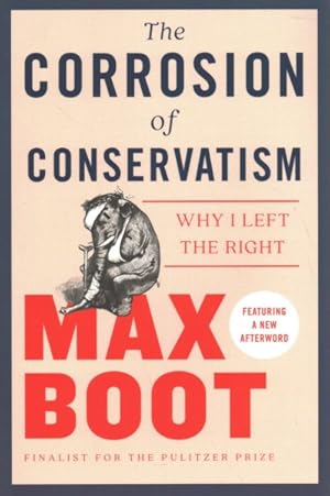 Imagen del vendedor de Corrosion of Conservatism : Why I Left the Right a la venta por GreatBookPrices