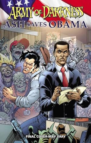 Seller image for Army of Darkness : Ash Saves Obama for sale by GreatBookPrices
