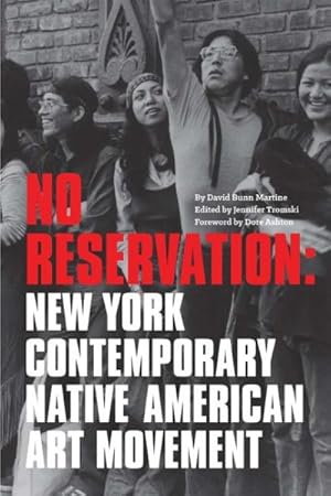 Seller image for No Reservation : New York Contemporary Native American Art Movement for sale by GreatBookPrices
