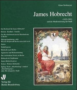 James Hobrecht (1825-1902) und die Modernisierung der Stadt.