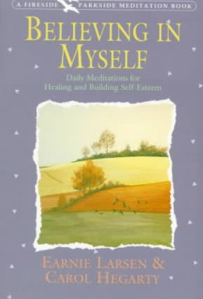 Seller image for Believing in Myself : Daily Meditations for Healing and Building Self-Esteem for sale by GreatBookPrices