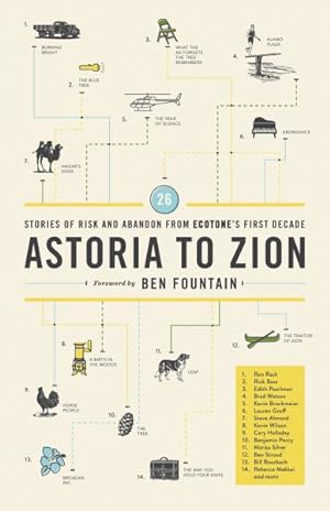 Bild des Verkufers fr Astoria to Zion : 26 Stories of Risk and Abandon from Ecotone's First Decade zum Verkauf von GreatBookPrices