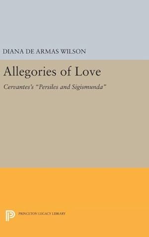 Immagine del venditore per Allegories of Love : Cervantes's Persiles and Sigismunda venduto da GreatBookPrices