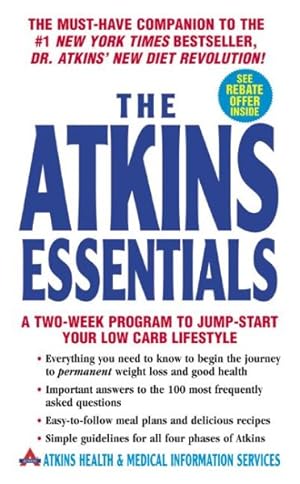 Immagine del venditore per Atkins Essentials : A Two Week Program to Jump-Start Your Low Carb Lifestyle venduto da GreatBookPrices