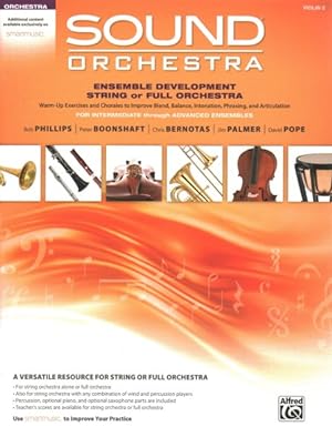 Imagen del vendedor de Sound Orchestra - Ensemble Development String or Full Orchestra : Warm-up Exercises and Chorales to Improve Blend, Balance, Intonation, Phrasing, and Articulation a la venta por GreatBookPrices