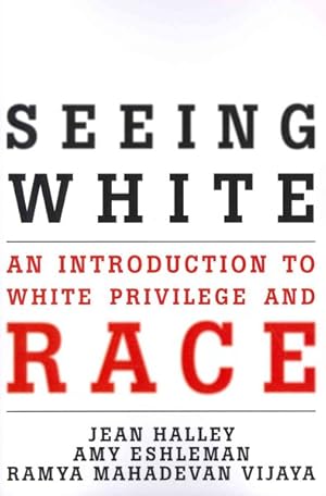 Imagen del vendedor de Seeing White : An Introduction to White Privilege and Race a la venta por GreatBookPrices