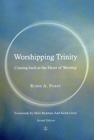 Seller image for Worshipping Trinity : Coming Back to the Heart of Worship for sale by GreatBookPrices