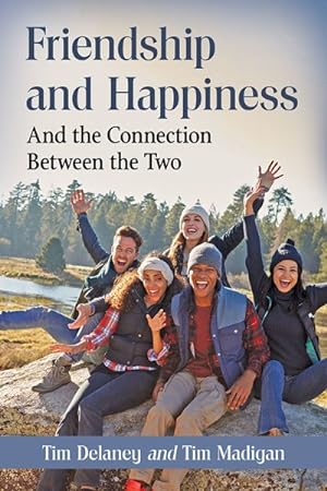 Imagen del vendedor de Friendship and Happiness : And the Connection Between the Two a la venta por GreatBookPrices