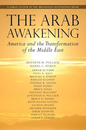 Image du vendeur pour Arab Awakening : America and the Transformation of the Middle East mis en vente par GreatBookPricesUK