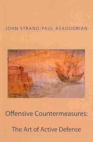 Seller image for Offensive Countermeasures : The Art of Active Defense for sale by GreatBookPrices