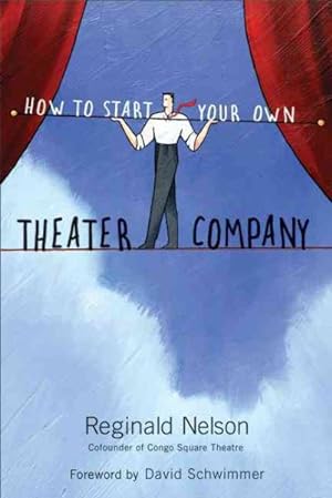 Seller image for How to Start Your Own Theater Company for sale by GreatBookPrices