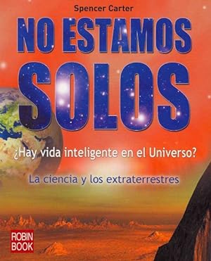Seller image for No estamos solos / We Are Not Alone : La ciencia y los extraterrestres / Science and Extraterrestrial Life -Language: Spanish for sale by GreatBookPrices