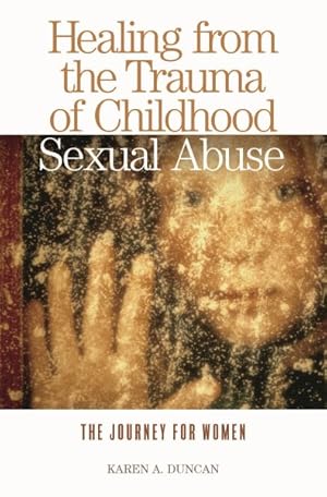 Seller image for Healing from the Trauma of Childhood Sexual Abuse : The Journey for Women for sale by GreatBookPrices