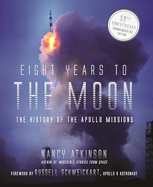 Seller image for Eight Years to the Moon : The History of the Apollo Missions: 50th Anniversary for sale by GreatBookPrices
