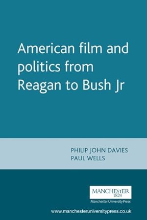 Seller image for American Film and Politics from Reagan to Bush Jr for sale by GreatBookPrices